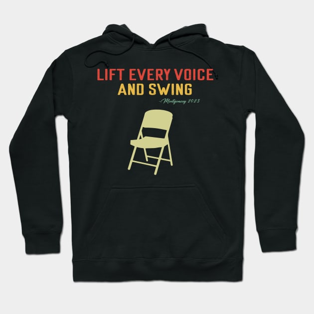 Lift Every Voice and Swing Trending Folding Chair Montgomery 2023 Hoodie by StarMa